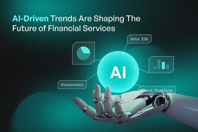 AI-Driven Trends Are Shaping the Future of Financial Services